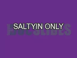 SALTYIN ONLY