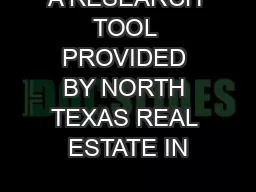 A RESEARCH TOOL PROVIDED BY NORTH TEXAS REAL ESTATE IN
