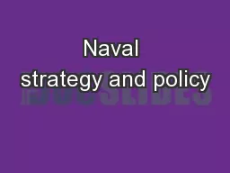 Naval strategy and policy