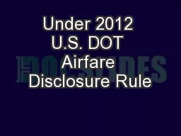 Under 2012 U.S. DOT Airfare Disclosure Rule