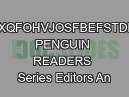 XXXQFOHVJOSFBEFSTDPN PENGUIN READERS Series Editors An