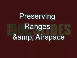 Preserving Ranges & Airspace