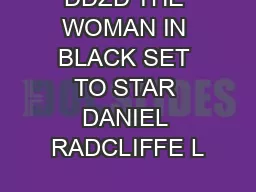 DDZD THE WOMAN IN BLACK SET TO STAR DANIEL RADCLIFFE L