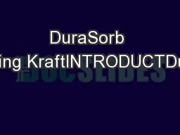 DuraSorb Saturating KraftINTRODUCTDuraSorb