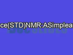 Saturation-TransferDifference(STD)NMR:ASimpleandFastMethodforLigandScr