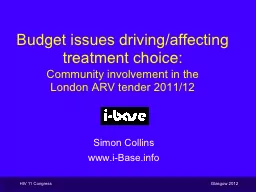 Budget issues driving/affecting treatment choice: