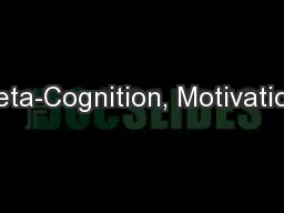 Meta-Cognition, Motivation,