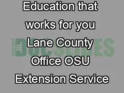 Education that works for you Lane County Office OSU Extension Service