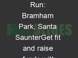 Reindeer Run: Bramham Park, Santa SaunterGet fit and raise funds with