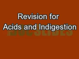 Revision for Acids and Indigestion