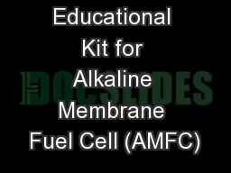 Educational Kit for Alkaline Membrane Fuel Cell (AMFC)