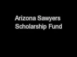 Arizona Sawyers Scholarship Fund