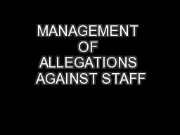 MANAGEMENT OF ALLEGATIONS AGAINST STAFF
