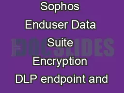 Sophos Enduser Data Suite Encryption DLP endpoint and