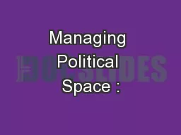 Managing Political Space :