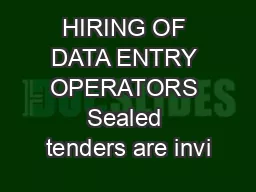 HIRING OF DATA ENTRY OPERATORS Sealed tenders are invi