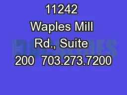 11242 Waples Mill Rd., Suite 200  703.273.7200