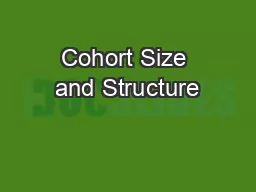 Cohort Size and Structure
