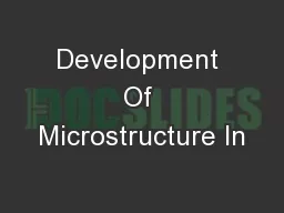 Development Of Microstructure In