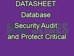 DATASHEET Database Security Audit and Protect Critical