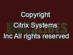 Copyright Citrix Systems Inc All rights reserved