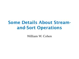 Some Details About Stream-and-Sort Operations