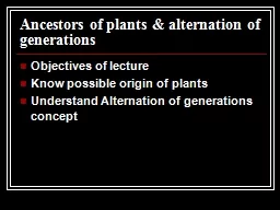 Ancestors of plants & alternation of generations