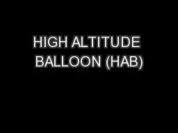 HIGH ALTITUDE BALLOON (HAB)
