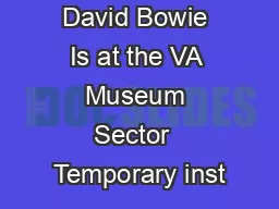 David Bowie Is at the VA Museum Sector  Temporary inst
