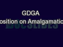 GDGA Position on Amalgamation
