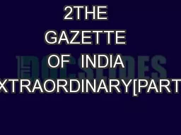 2THE  GAZETTE  OF  INDIA  EXTRAORDINARY[PART II