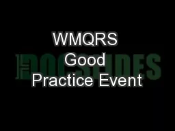 WMQRS Good Practice Event