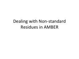 Dealing with Non-standard Residues in AMBER