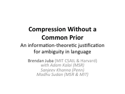Compression Without a