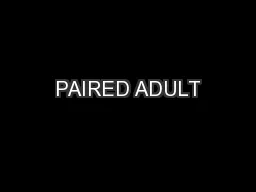 PAIRED ADULT