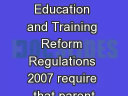 The Education and Training Reform Regulations 2007 require that parent