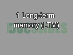 1 Long-term memory (LTM)