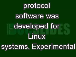 SCOLD protocol software was developed for Linux systems. Experimental