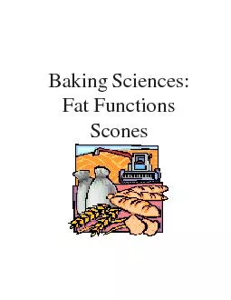 Baking Sciences:Fat FunctionsScones