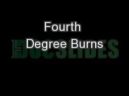 Fourth Degree Burns