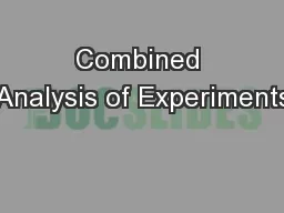 Combined Analysis of Experiments