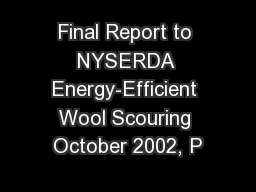 Final Report to NYSERDA Energy-Efficient Wool Scouring October 2002, P