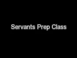Servants Prep Class