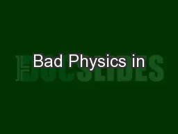 Bad Physics in