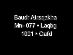 Baudr Atrsqakha Mn- 077 • Laqbg 1001 • Oafd