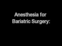Anesthesia for Bariatric Surgery: