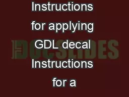 Instructions for applying GDL decal Instructions for a
