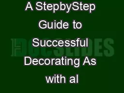 A StepbyStep Guide to Successful Decorating As with al