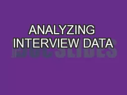 ANALYZING INTERVIEW DATA