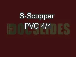 S-Scupper PVC 4/4